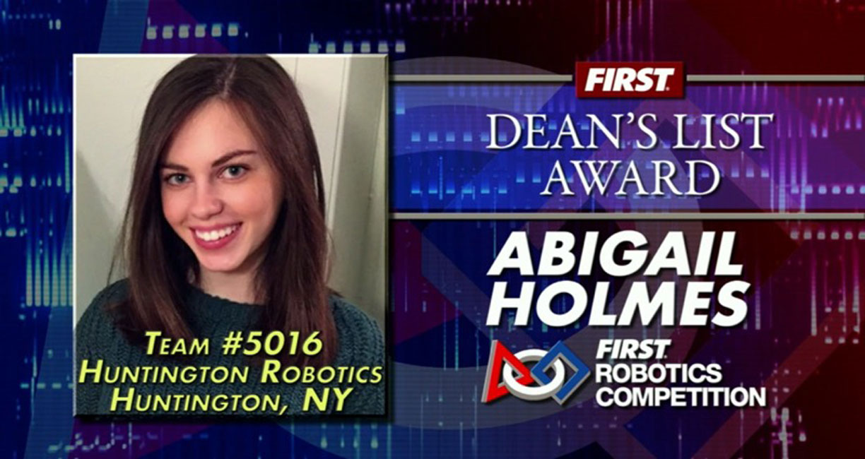 Abigail Holmes is one of just 10 FIRST Robotics Dean's List Award recipients in the world.