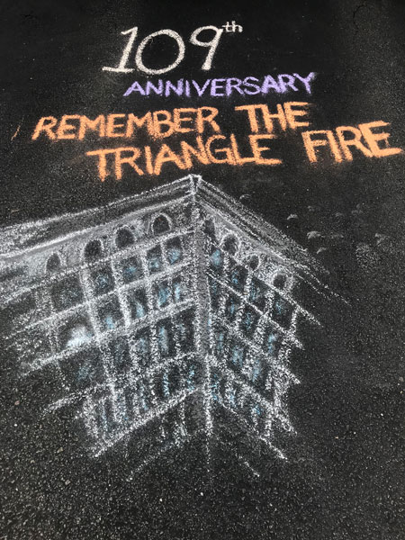 The chalkings commemorated the Triangle Shirtwaist Factory fire