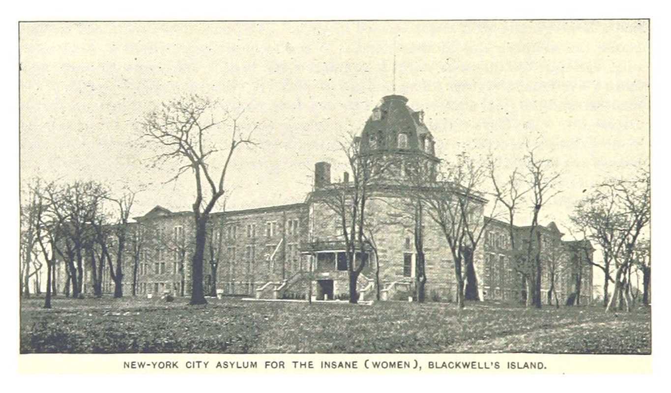The New York City Asylum for the Insane at Blackwell's Island, which is today known as Roosevelt Island.