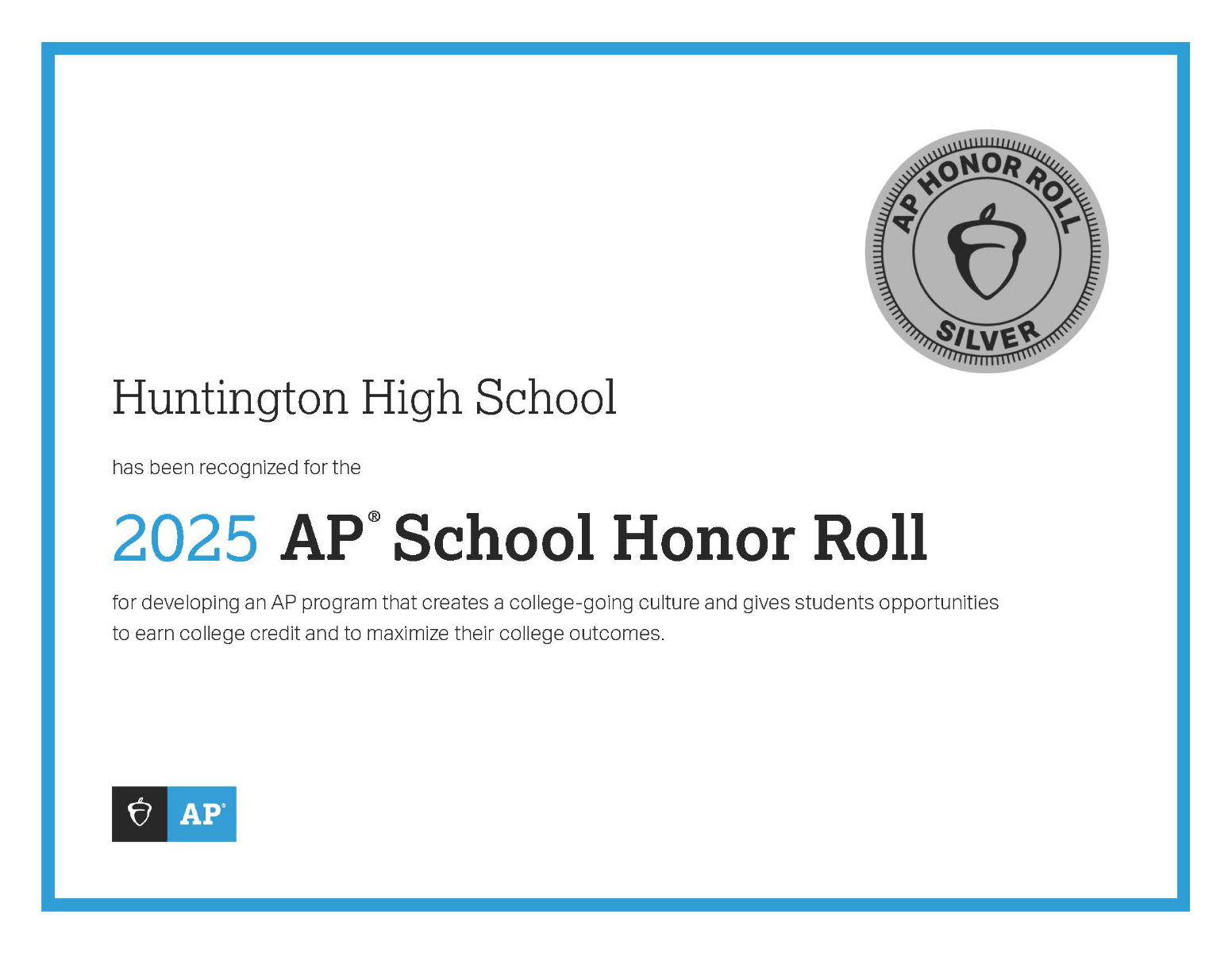  Huntington High School has been named to the silver level of the AP School Honor Roll.  